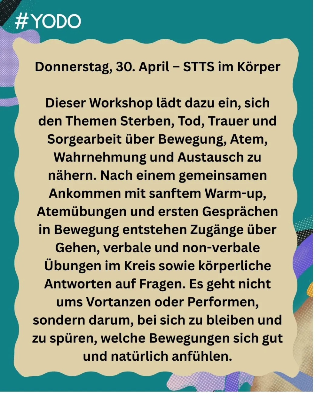 Bild als Kurze &Uuml;bersicht &uuml;ber die #yodo-Veranstaltung am 30.April: "Sterben, Tod, Trauer und Sorgearbeit im K&ouml;rper. F&uuml;r gleiche Informationen siehe Blogeintrag.