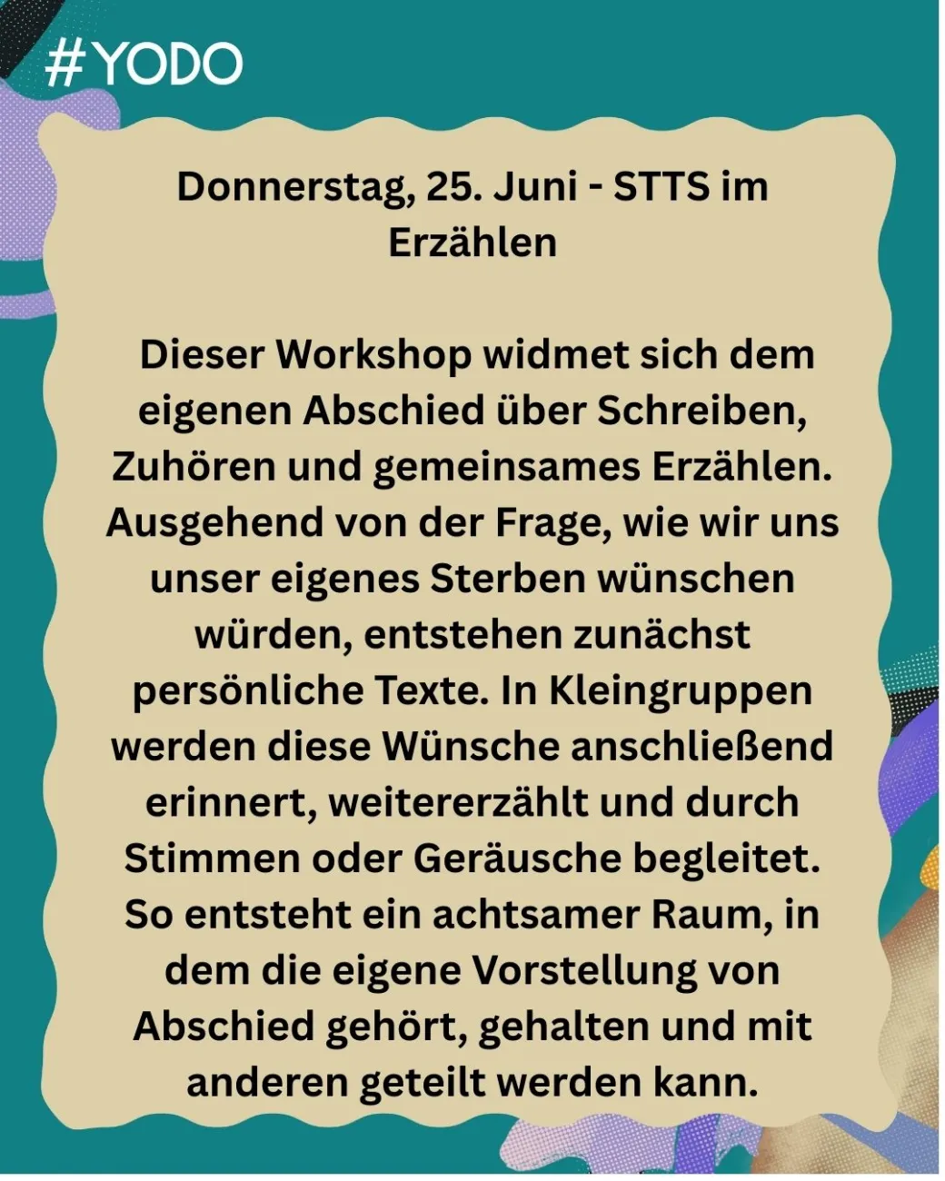 Bild als Kurze &Uuml;bersicht &uuml;ber die #yodo-Veranstaltung am 25.Juni: "Sterben, Tod, Trauer und Sorgearbeit im Erz&auml;hlen. F&uuml;r gleiche Informationen siehe Blogeintrag.